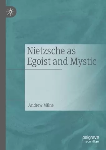 Nietzsche as Egoist and Mystic cover
