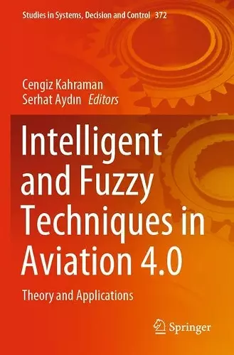 Intelligent and Fuzzy Techniques in Aviation 4.0 cover