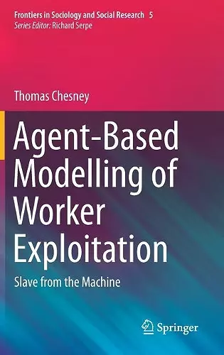 Agent-Based Modelling of Worker Exploitation cover