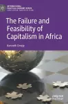 The Failure and Feasibility of Capitalism in Africa cover