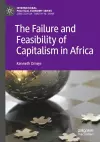 The Failure and Feasibility of Capitalism in Africa cover