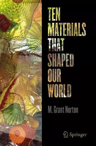 Ten Materials That Shaped Our World cover