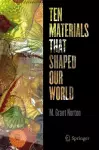 Ten Materials That Shaped Our World cover