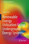 Renewable Energy Utilization Using Underground Energy Systems cover