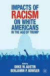 Impacts of Racism on White Americans In the Age of Trump cover