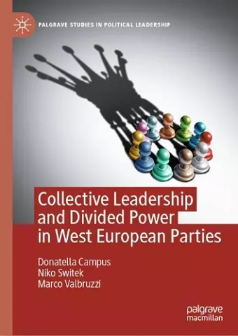 Collective Leadership and Divided Power in West European Parties cover