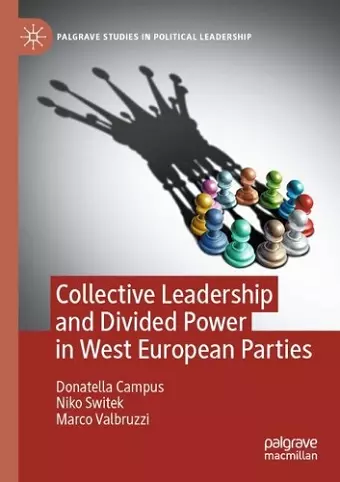 Collective Leadership and Divided Power in West European Parties cover