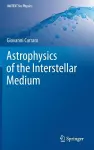 Astrophysics of the Interstellar Medium cover