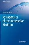 Astrophysics of the Interstellar Medium cover