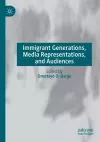 Immigrant Generations, Media Representations, and Audiences cover