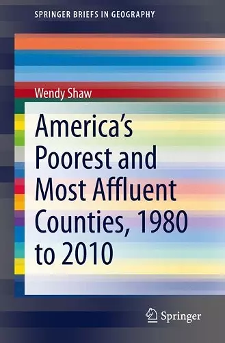 America’s Poorest and Most Affluent Counties, 1980 to 2010 cover