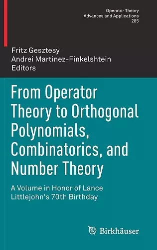 From Operator Theory to Orthogonal Polynomials, Combinatorics, and Number Theory cover