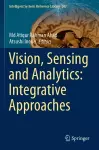 Vision, Sensing and Analytics: Integrative Approaches cover