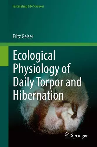 Ecological Physiology of Daily Torpor and Hibernation cover