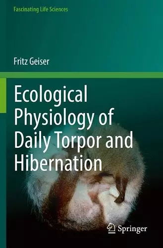 Ecological Physiology of Daily Torpor and Hibernation cover