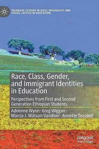 Race, Class, Gender, and Immigrant Identities in Education cover