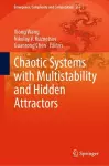 Chaotic Systems with Multistability and Hidden Attractors cover