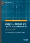 Migrants, Borders and the European Question cover