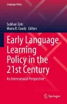 Early Language Learning Policy in the 21st Century cover