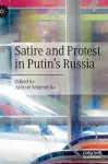 Satire and Protest in Putin’s Russia cover