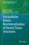 Extracellular Matrix Biomineralization of Dental Tissue Structures cover