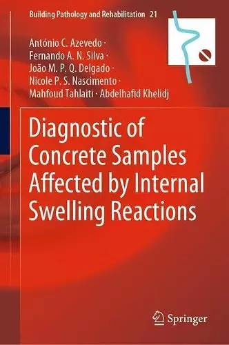 Diagnostic of Concrete Samples Affected by Internal Swelling Reactions cover