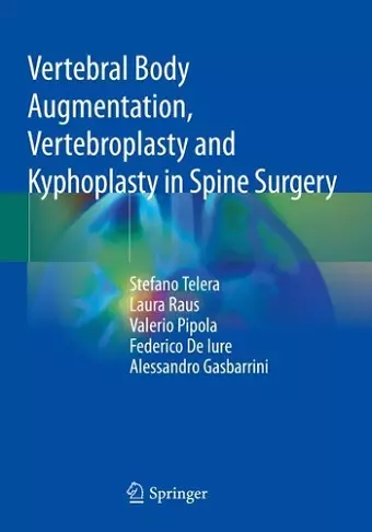 Vertebral Body Augmentation, Vertebroplasty and Kyphoplasty in Spine Surgery cover