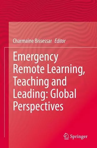 Emergency Remote Learning, Teaching and Leading: Global Perspectives cover