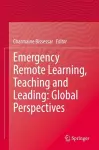 Emergency Remote Learning, Teaching and Leading: Global Perspectives cover