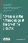 Advances in the Anthropological Theory of the Didactic cover