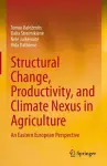 Structural Change, Productivity, and Climate Nexus in Agriculture cover