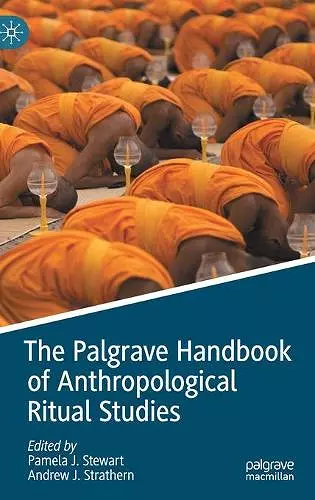 The Palgrave Handbook of Anthropological Ritual Studies cover