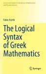 The Logical Syntax of Greek Mathematics cover