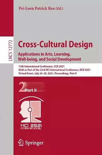 Cross-Cultural Design. Applications in Arts, Learning, Well-being, and Social Development cover