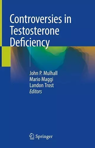 Controversies in Testosterone Deficiency cover