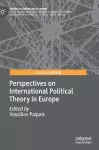 Perspectives on International Political Theory in Europe cover