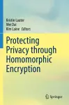 Protecting Privacy through Homomorphic Encryption cover