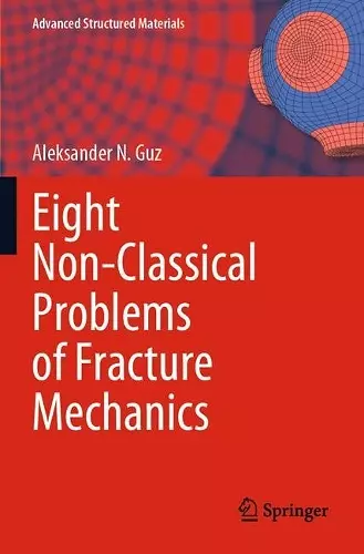 Eight Non-Classical Problems of Fracture Mechanics cover