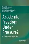 Academic Freedom Under Pressure? cover