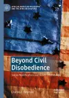 Beyond Civil Disobedience cover