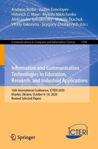 Information and Communication Technologies in Education, Research, and Industrial Applications cover