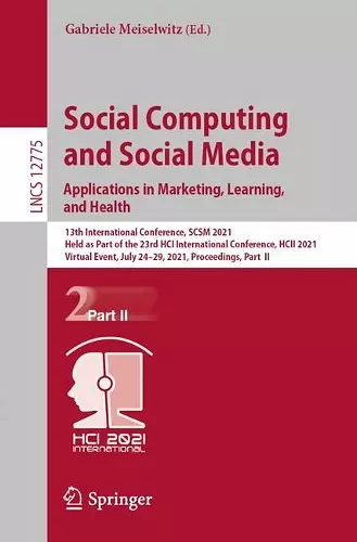 Social Computing and Social Media: Applications in Marketing, Learning, and Health cover