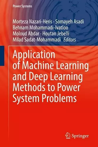 Application of Machine Learning and Deep Learning Methods to Power System Problems cover