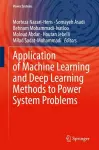 Application of Machine Learning and Deep Learning Methods to Power System Problems cover