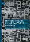 Theorizing Heritage through Non-Violent Resistance cover