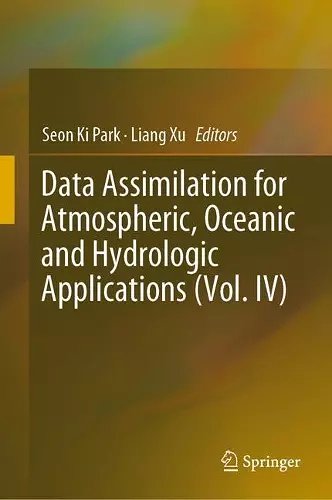 Data Assimilation for Atmospheric, Oceanic and Hydrologic Applications (Vol. IV) cover