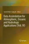 Data Assimilation for Atmospheric, Oceanic and Hydrologic Applications (Vol. IV) cover