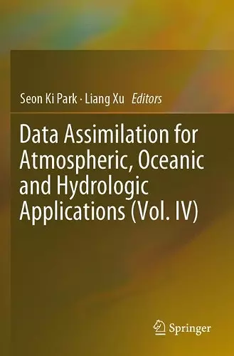 Data Assimilation for Atmospheric, Oceanic and Hydrologic Applications (Vol. IV) cover