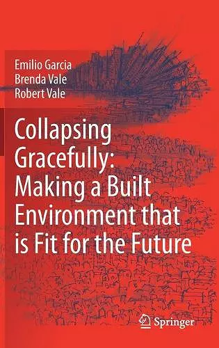 Collapsing Gracefully: Making a Built Environment that is Fit for the Future cover
