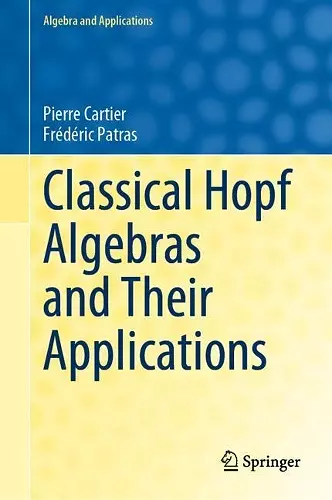 Classical Hopf Algebras and Their Applications cover